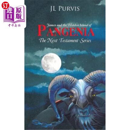 海外直订James and the Hidden Island of Pangenia: The Next Testament Series 《雅各与盘古尼亚的隐岛:下一个新约系列》