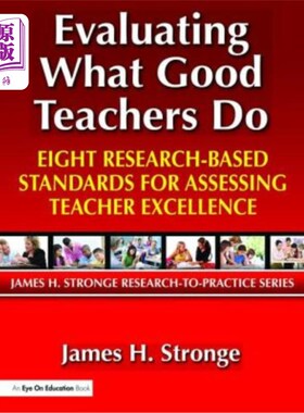 海外直订Evaluating What Good Teachers Do: Eight Research-Based Standards for Assesing Te 评价优秀教师的工作：八项基