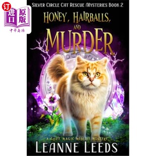 海外直订Honey, Hairballs, and Murder: A Cozy Magic Midlife Mystery 蜂蜜，毛球和谋杀:一个温馨的魔法中年之谜