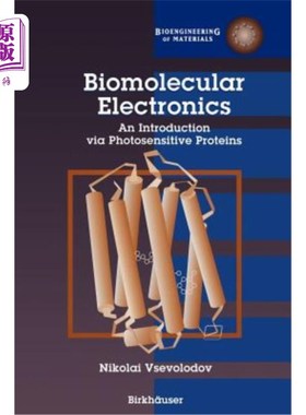 海外直订Biomolecular Electronics: An Introduction Via Photosensitive Proteins 生物分子电子学：通过光敏蛋白的介绍