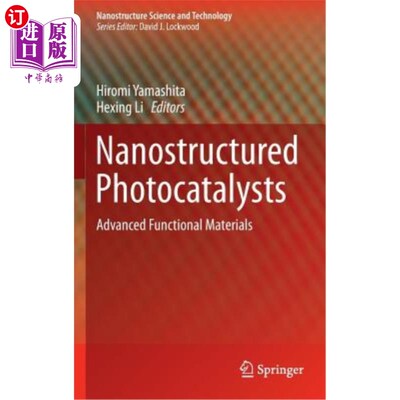 海外直订Nanostructured Photocatalysts: Advanced Functional Materials 纳米结构光催化剂：先进功能材料