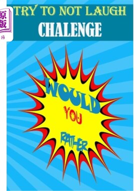 海外直订Would You Rather: : Hilarious, funny, foolish, silly, easy, hard, and challengin 你愿意回答:滑稽的、有趣的