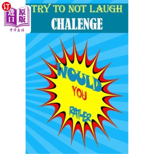 海外直订Would You Rather: : Hilarious, funny, foolish, silly, easy, hard, and challengin 你愿意回答:滑稽的、有趣的