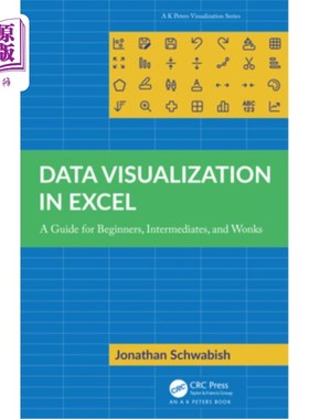 海外直订Data Visualization in Excel: A Guide for Beginners, Intermediates, and Wonks Excel中的数据可视化:初学者，中