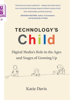 海外直订Technology's Child: Digital Media's Role in the Ages and Stages of Growing Up Technology's