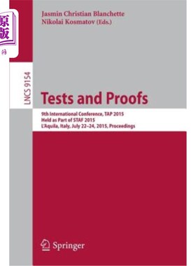 海外直订Tests and Proofs: 9th International Conference, Tap 2015, Held as Part of Staf 2 测试和证明:第九届国际会议