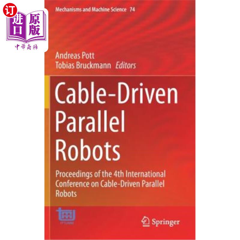 海外直订Cable-Driven Parallel Robots: Proceedings of the 4th International Conference on 缆索驱动并联机器人：第四届