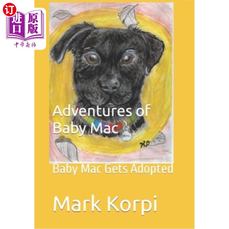 海外直订Adventures of Baby Mac: Baby Mac Gets Adopted 小Mac历险记:小Mac被收养