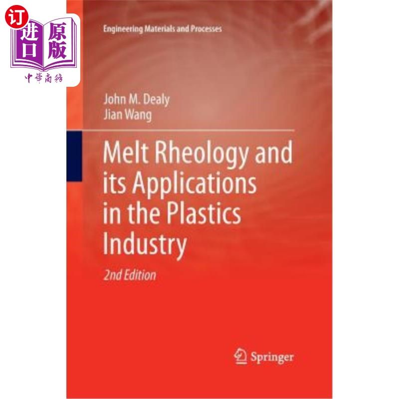 海外直订Melt Rheology and Its Applications in the Plastics Industry 熔体流变学及其在塑料工业中的应用