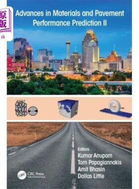 海外直订Advances in Materials and Pavement Performance P... 材料与路面性能预测研究进展2