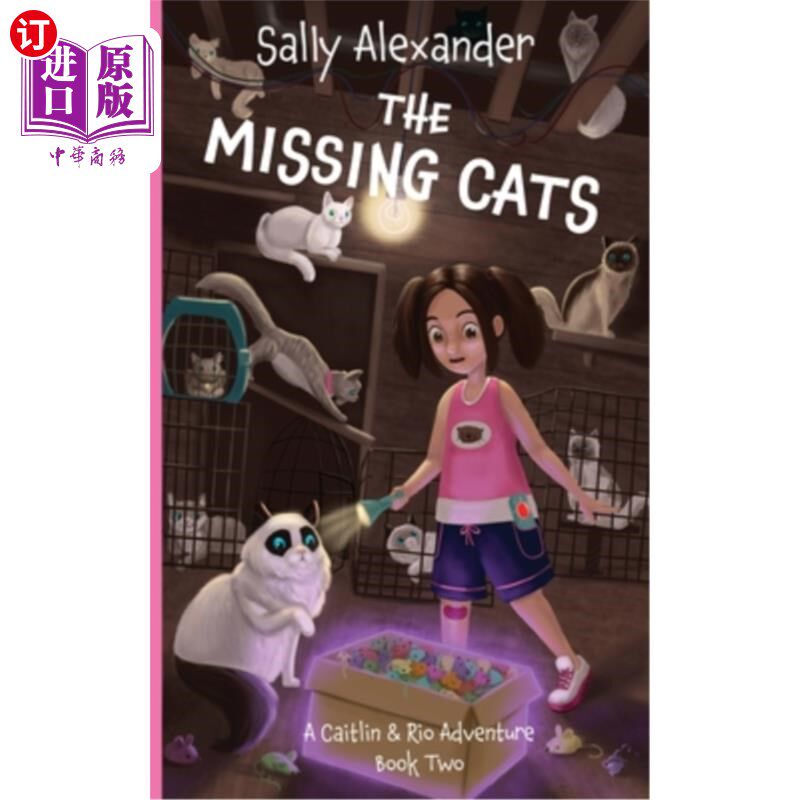 海外直订The Missing Cats: A Caitlin & Rio Adventure 失踪的猫:凯特琳和里约热内卢冒险