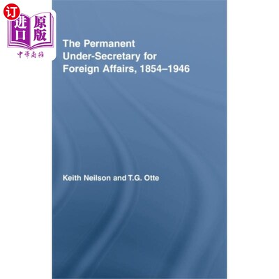 海外直订Permanent Under-Secretary for Foreign Affairs, 1... 外交部常务副秘书长，1854年至1946年