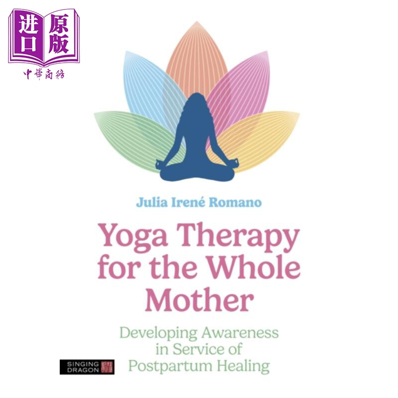 预售 全职妈妈的瑜伽疗法 Yoga Therapy for the Whole Mother 英文原版 Julia Irene Romano 生活休闲【中商原版】