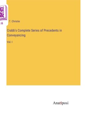 海外直订Crabb's Complete Series of Precedents in Conveyancing: Vol. I 克拉伯《产权转让的完整先例系列》第一卷