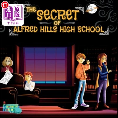 海外直订The Secret of Alfred Hills High School: A Mystery story for kids with Illustrati 阿尔弗雷德山高中的秘密:一
