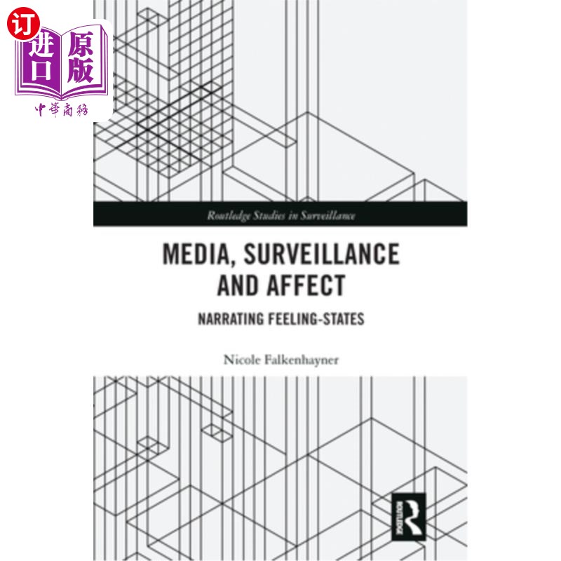 海外直订Media, Surveillance and Affect: Narrating Feeling-States 媒介、监视与影响:叙述情感状态