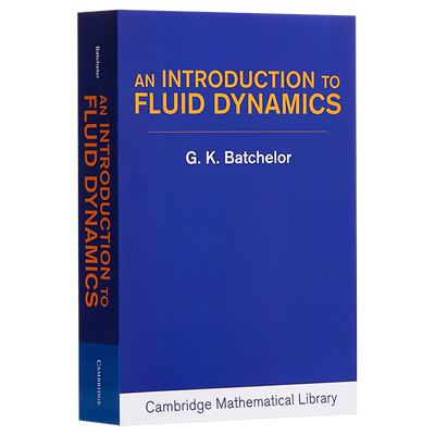 预售 An Introduction to Fluid Dynamics英文原版 流体动力学概论 物理学经典教材 Cambridge University G. K. Batchelor【中商?