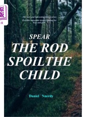 海外直订Spear the Rod Spoil the Child: Bongo the Stubborn Child 棍子打坏孩子。顽梗的孩子邦戈