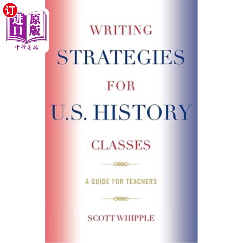 海外直订Writing Strategies for U.S. History Classes: A Guide for Teachers 美国历史课的写作策略:教师指南