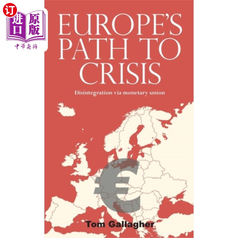 海外直订Europe's Path to Crisis 欧洲走向危机之路