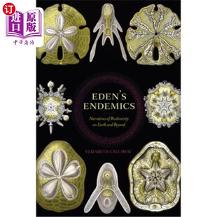 海外直订Eden's Endemics: Narratives of Biodiversity on Earth and Beyond 伊甸园的地方性:地球及其他地方生物多样性的