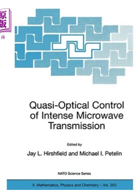 海外直订Quasi-Optical Control of Intense Microwave Transmission: Proceedings of the NATO 强微波传输的准光学控制：北约强