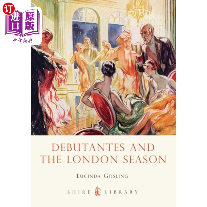 海外直订古英语 Debutantes and the London Season 初次亮相的少女和伦敦演出季