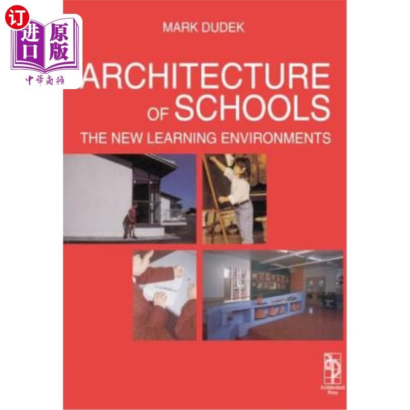 海外直订Architecture of Schools: The New Learning Environments: The New Learning Environ 学校建筑:新的学习环境:新的