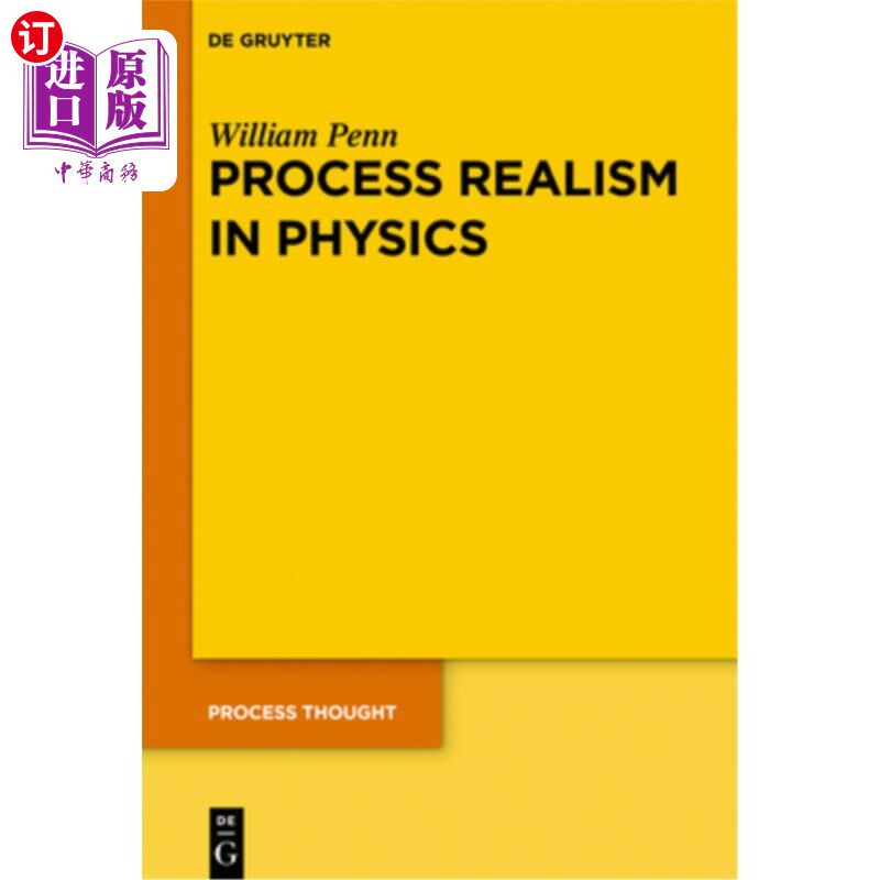 海外直订Process Realism in Physics: How Experiment and History Necessitate a Process Ont 物理学中的过程实在论：实验