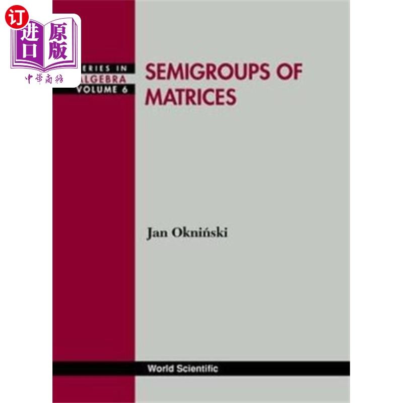 海外直订Semigroups Of Matrices 矩阵半群
