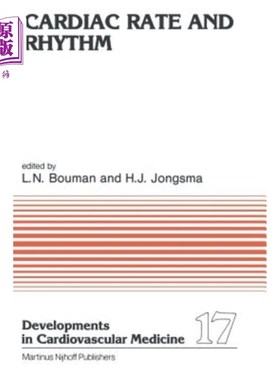 海外直订Cardiac Rate and Rhythm: Physiological, Morphological and Developmental Aspects 心率和节律：生理、形态学和发育方