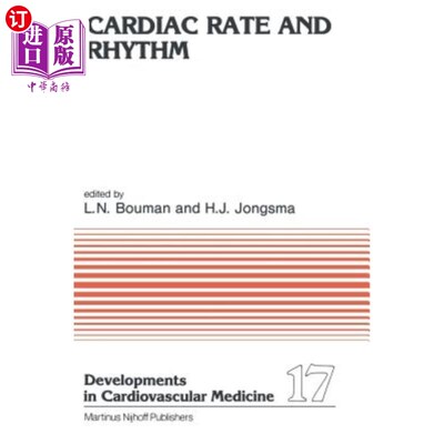 海外直订Cardiac Rate and Rhythm: Physiological, Morphological and Developmental Aspects 心率和节律：生理、形态学和发育方