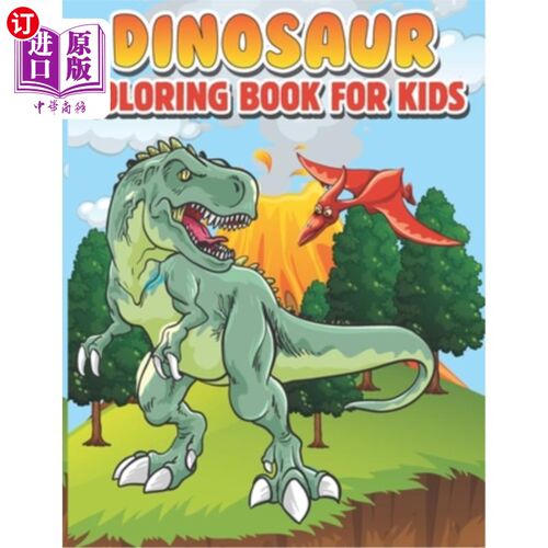海外直订Dinosaur Coloring Book for Kids: Dinosaur Coloring Book for Kids Activities Incl 儿童恐龙彩绘书:儿童恐龙彩