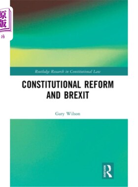 海外直订Constitutional Reform and Brexit 宪法改革与英国脱欧