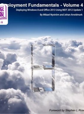 海外直订Deployment Fundamentals, Vol. 4: Deploying Windows 8 and Office 2013 Using Mdt 2 部署基础，第4卷：使