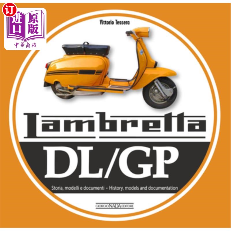 海外直订Lambretta DL/GP: Storie Modelli E Documenti/History, Models and Documents Lambretta DL/GP:故