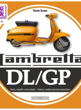 海外直订Lambretta DL/GP: Storie Modelli E Documenti/History, Models and Documents Lambretta DL/GP:故