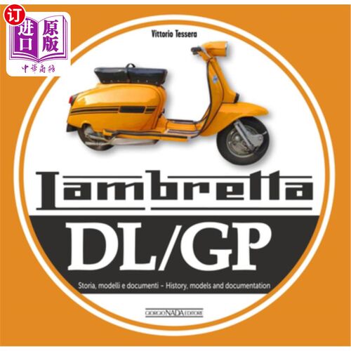 海外直订Lambretta DL/GP: Storie Modelli E Documenti/History, Models and Documents Lambretta DL/GP:故