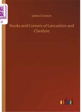 海外直订Nooks and Corners of Lancashire and Cheshire 兰开夏郡和柴郡的角落