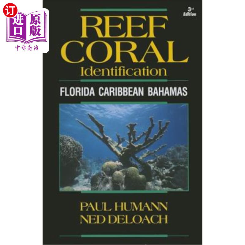 海外直订Reef Coral Identification: Florida Caribbean Bahamas, Including Marine Plants 珊瑚礁鉴定：佛罗里达加勒比巴