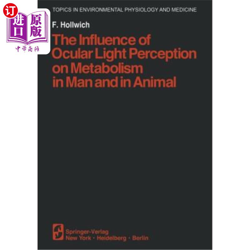 海外直订医药图书The Influence of Ocular Light Perception on Metabolism in Man and in Animal 人眼光知觉对人和动物代
