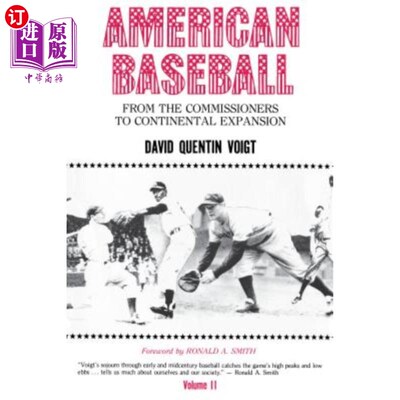 海外直订American Baseball: From the Commissioners to Continental Expansion 美国棒球:从委员到大陆扩张