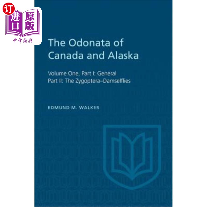 海外直订The Odonata of Canada and Alaska, Volume One: Part I: General, Part II: The Zygo 加拿大和阿拉斯加的蜻蜓，第
