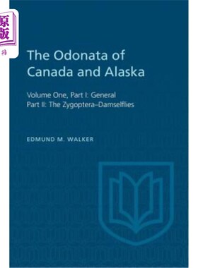 海外直订The Odonata of Canada and Alaska, Volume One: Part I: General, Part II: The Zygo 加拿大和阿拉斯加的蜻蜓，第
