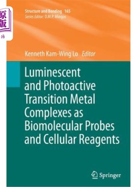 海外直订Luminescent and Photoactive Transition Metal Complexes as Biomolecular Probes an 作为生物分子探针和细胞试剂