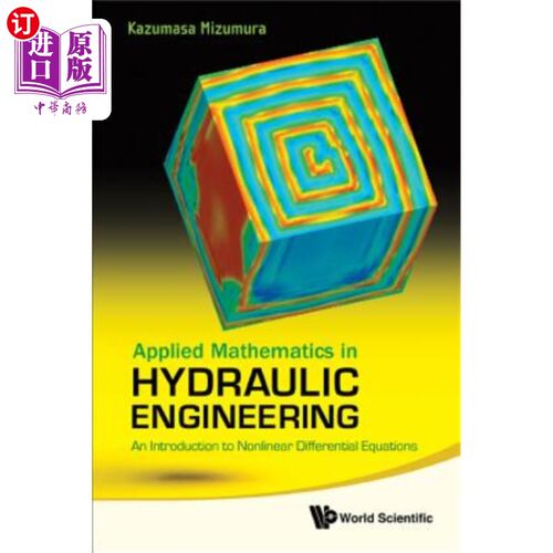 海外直订Applied Mathematics in Hydraulic Engineering: An Introduction to Nonlinear Diffe 水利工程应用数学：非线性微