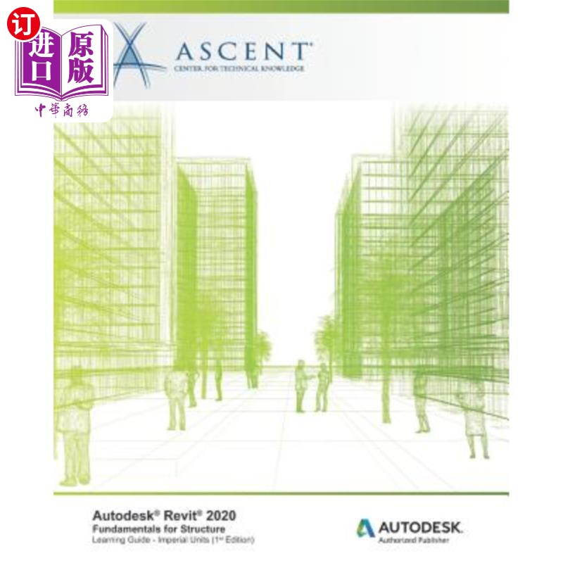 海外直订Autodesk Revit 2020: Fundamentals for Structure (Imperial Units): Autodesk Autho Autodesk R
