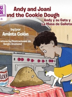 海外直订Andy and Joani and the Cookie Dough: Andy y su Gata y La Masa de Galletas 安迪和乔尼和曲奇面团：安迪和苏加