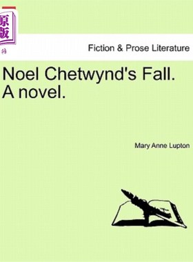 海外直订Noel Chetwynd's Fall. a Novel. 诺埃尔来自。一本小说。