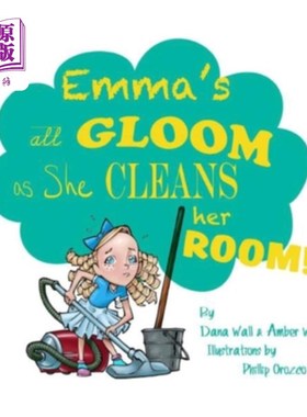 海外直订Emma's All Gloom As She Cleans Her Room 艾玛在打扫房间时闷闷不乐